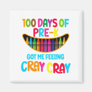 100 Tage vor dem Got Gefühl Cray Cray Magnet