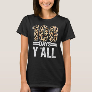 100 Tage Y'ALL Leopard Lehrer Schüler 100. Tag O T-Shirt