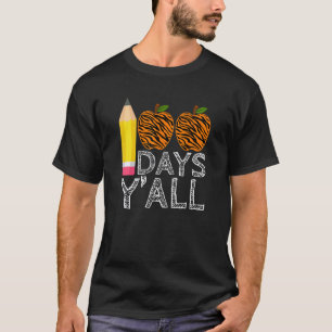 100 Tage Y'all Tiger Druck Glücklicher 100. Schult T-Shirt