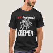 100 Tarantula Keeper Bird Spider T-Shirt (Vorderseite)