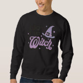 100 That Witch Halloween Costume Witch   Spooky Se Sweatshirt (Vorderseite)