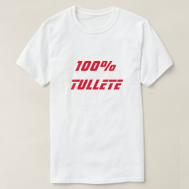 100 % Tullete | 100 % Albern T-Shirt
