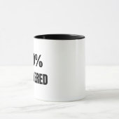 100% Unbedachte Sassy Quote Monogramm Tasse (Zentrum)