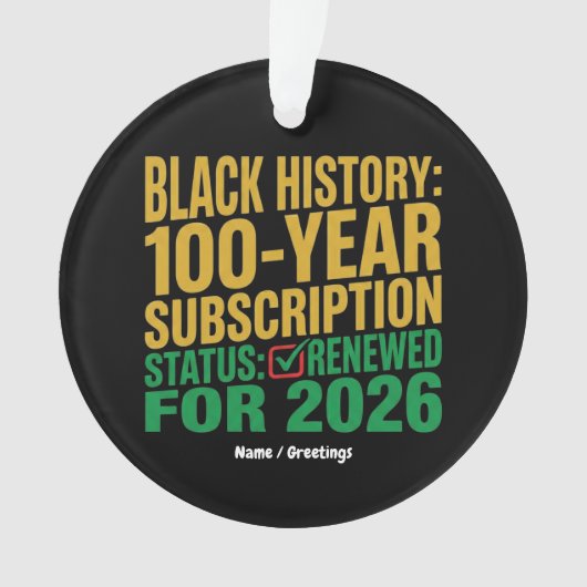 100-Year Black History Subscription Status Renewed Ornament (Vorderseite)