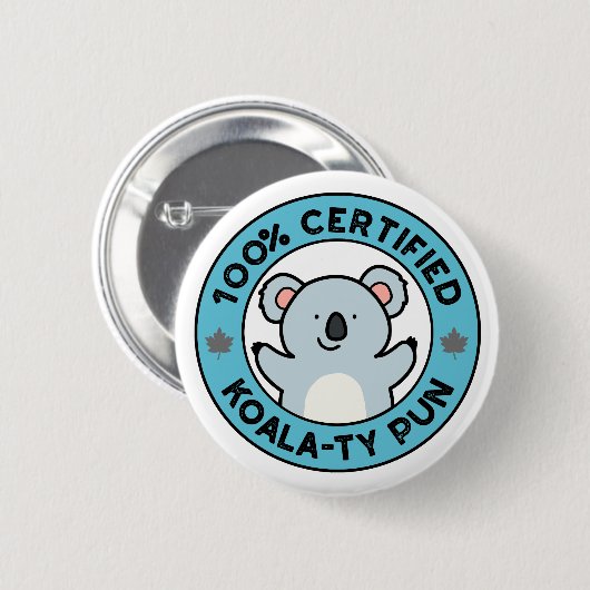 100% zertifizierter Koala-ty Pun Funny Koala Pun Button (Vorne & Hinten)