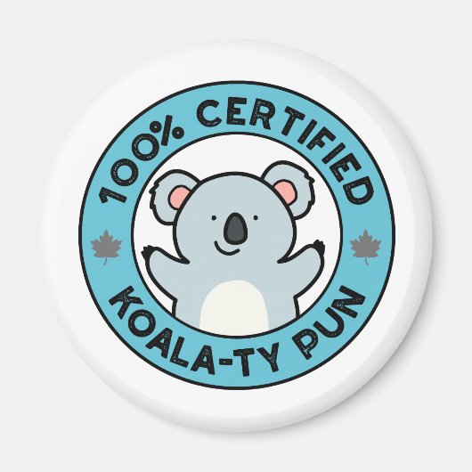 100% zertifizierter Koala-ty Pun Funny Koala Pun Magnet (Vorne)