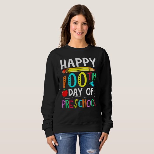 100th Day of Preschool Teacher Happy 100 Days Sweatshirt (Vorne ganz)