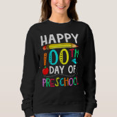 100th Day of Preschool Teacher Happy 100 Days Sweatshirt (Vorderseite)