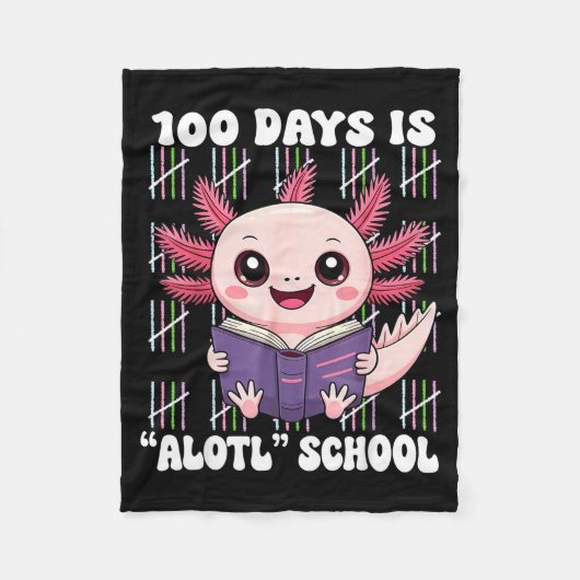 100th Day Of School 100 Days Is Alotl School Axolo Fleecedecke (Vorderseite)