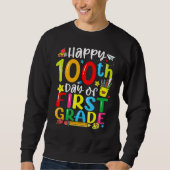 100th Day Of School 1st First Grade Teacher Studen Sweatshirt (Vorderseite)