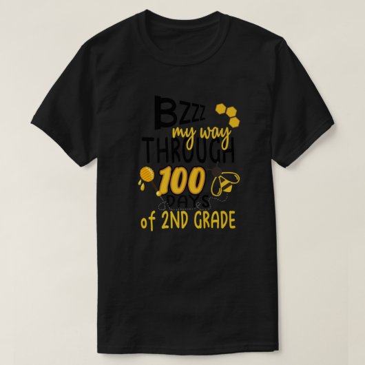 100th Day Of School Bee Hive Funny Sayings T-Shirt (Design vorne)
