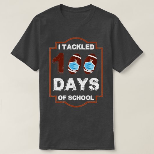 100th Day of School - I Tackled 100 Days Of School T-Shirt (Design vorne)