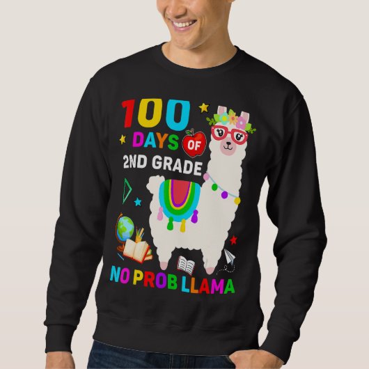 100th Day Of School No Prob Llama 100 Days Of 2nd Sweatshirt (Vorderseite)
