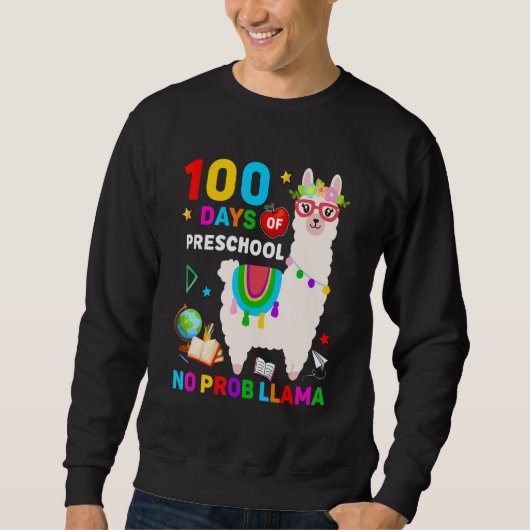 100th Day of School No Prob Llama 100 Days Of Pres Sweatshirt (Vorderseite)