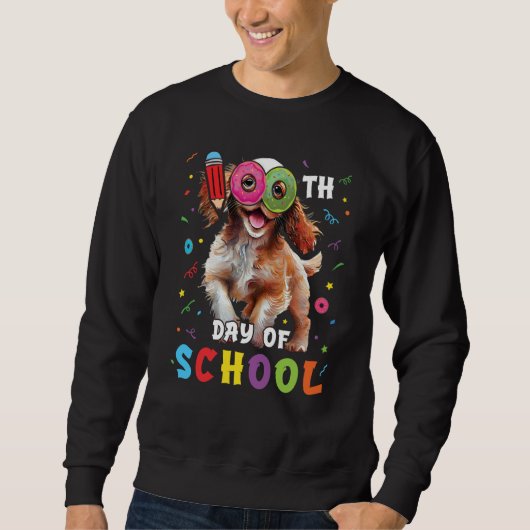 100th Day Of School Spaniel Dog Donut 100 Days Stu Sweatshirt (Vorderseite)