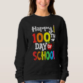 100th Day of School Teachers Kids Child Happy 100 Sweatshirt (Vorderseite)