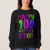 100th Day of School Teachers Kids Child Happy 100 Sweatshirt (Vorderseite)