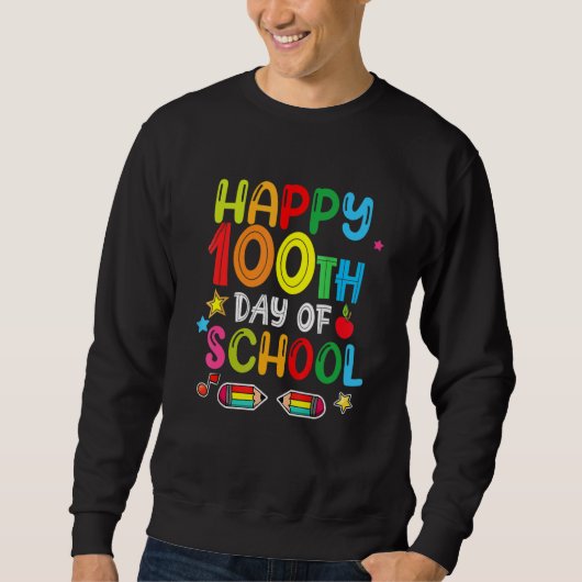 100th Day of School Teachers Kids Girls Boys Happy Sweatshirt (Vorderseite)