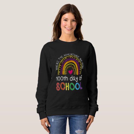 100th Day Of School Where Adventure Begins 100 Day Sweatshirt (Vorne ganz)