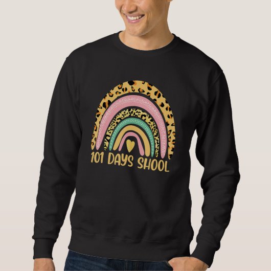 101 Days School Cute Leopard Rainbow Student Or Te Sweatshirt (Vorderseite)