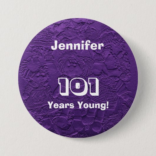 101 Years Young Purple Dolls Button Pin Birthday (Vorderseite)