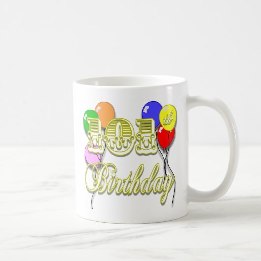 101st Geburtstag mit Ballonen Kaffeetasse (Rechts)