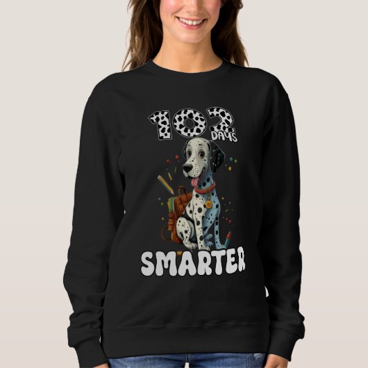102 Days Smarter Dalmatian Dog 102 Day Of School K Sweatshirt (Vorderseite)