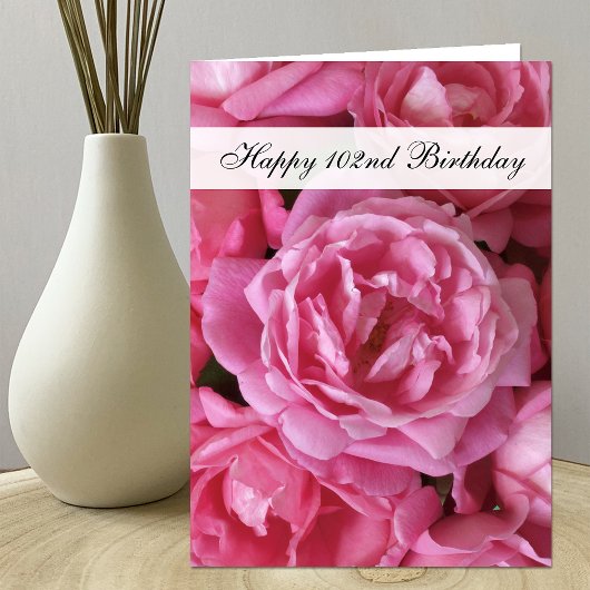 102nd Birthday Card - Roses for 102 Karte