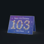 103. Geburtstag - Startnummern - Blau - Alter 103 Karte<br><div class="desc">103. Geburtstagskarte in Blau mit Sternen. 103 in Sternen - Altersnummer - 100 und 3. Geburtstagskarte - Blauer Hintergrund - anpassbarer Text. Blaue Karte mit Sternen Nummer Design - die Zahl "103" erstellt mit gelben, roten und weißen Sternen. Sie können den Text nach Belieben bearbeiten oder löschen, indem Sie auf...</div>