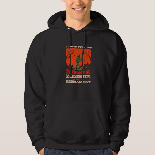 10548100009^Push You In Zombies To Save My Birman Hoodie (Vorderseite)