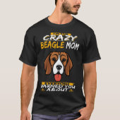 105 Ich bin die verrückte Beagle-Mama T-Shirt (Vorderseite)