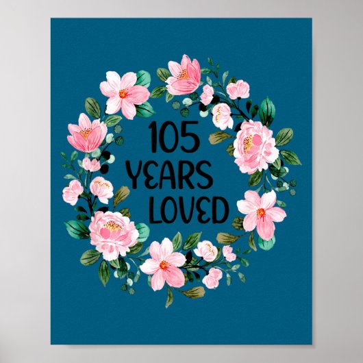 105 Years Loved Women Men 105 Years Old Cool 105th Poster (Vorne)