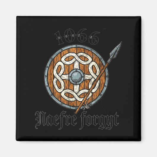 1066 Naefre Forgyt Never Forget Viking England His Magnet (Vorne)