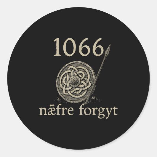 1066 Naefre Forgyt Never Forget Viking England His Runder Aufkleber (Vorderseite)