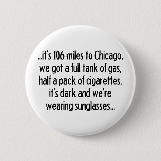 106 Meilen nach Chicago Button (Vorderseite)