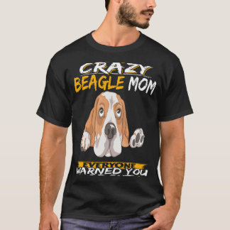 107 Ich bin die Crazy Beagle Mama T-Shirt