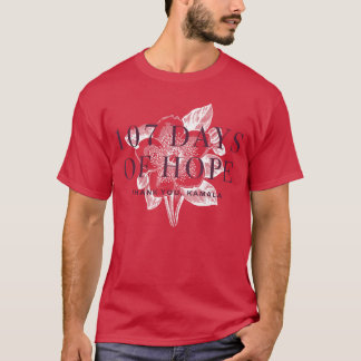 107 Tage Kamala-Geschenk T-Shirt