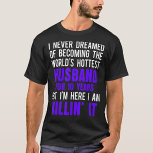 10. 10 Jahre Hochzeit Jubiläum Hottest Husband T-Shirt