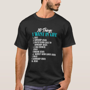 10 Dinge, die ich im Leben Gewollt Jesus Christlic T-Shirt