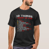 10 Dinge, die ich in meinem Leben Gewollt habe, ro T-Shirt (Vorderseite)