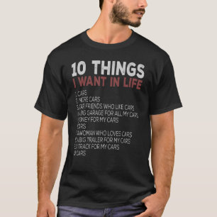 10 Dinge, die ich in meinem Leben Wollte Autos mit T-Shirt