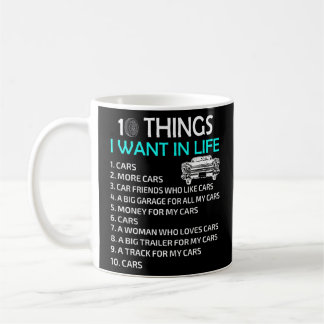 10 Dinge Wollte ich in meinem Leben Auto mehr Auto Kaffeetasse