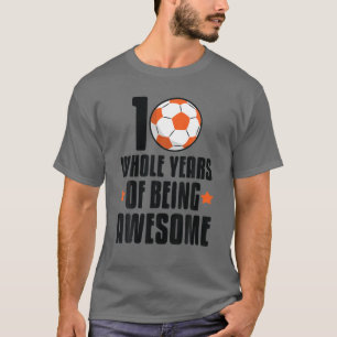 10 ganze Jahre 10. Geburtstag Fußball Geburtstag T-Shirt