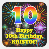 10. Geburtstag: Fun Fireworks Look, Rainbow # 10 Quadratischer Aufkleber (Vorderseite)