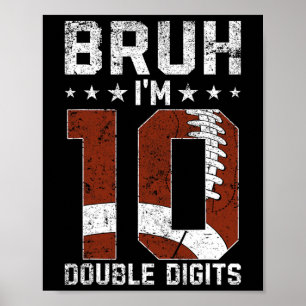 10. Geburtstag Fußball Bruh I'm Double Digits 10 Y Poster