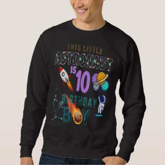 10. Geburtstag Junge Astronaut 10 Jahre alt Sweatshirt