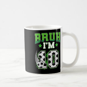 10. Geburtstag Junge Fußball Bruh Ich bin 10 Jahre Kaffeetasse