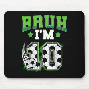 10. Geburtstag Junge Fußball Bruh Ich bin 10 Jahre Mousepad