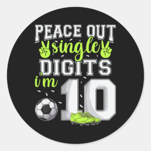 10. Geburtstag Jungen Fußball Peace Out Single Dig Runder Aufkleber