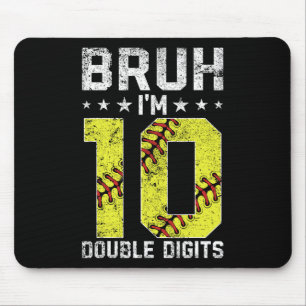 10. Geburtstag Softll Bruh Ich bin zweistellig 10 Mousepad
